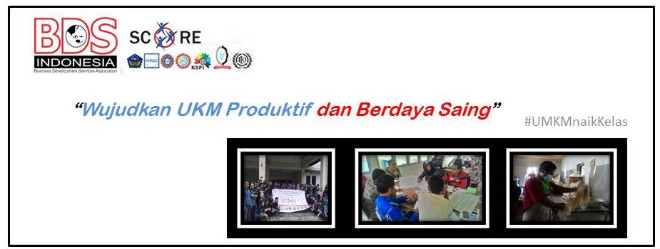 ABDSI – ILO SCORE DAN DAYA SAING UKM/IKM INDONESIA